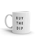 Buy The Dip - Crypto Cryptocurrency & Stock Trading Mug