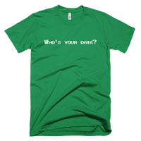 Who's Your Data? Men's Short-Sleeve T-Shirt