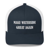 Make Waterside Great Again - Waterside South Trucker Cap
