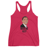 MISS ME YET? Barack Obama Women's tank top