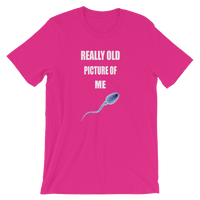 Really Old Picture Of Me - Funny Sperm Men's /Unisex short sleeve t-shirt