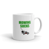 Funny MOWING SUCKS Coffee Mug