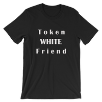 Token White Friend-  Funny Men's / Unisex short sleeve t-shirt