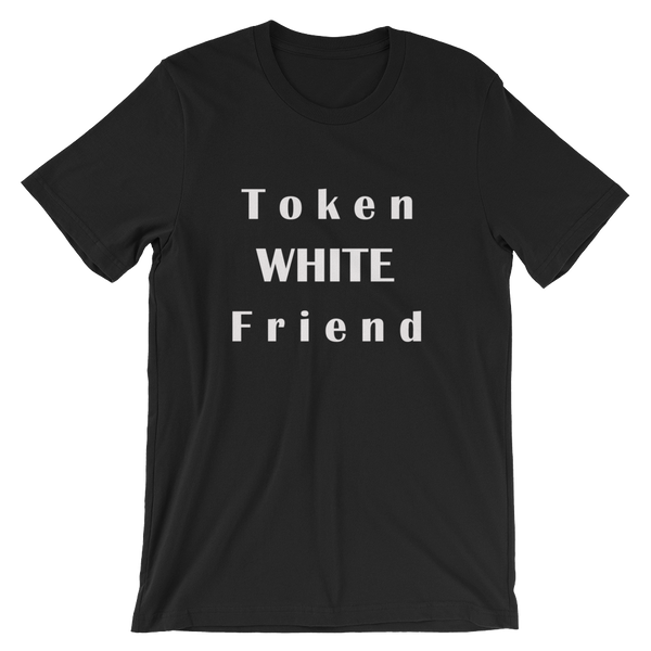 Token White Friend-  Funny Men's / Unisex short sleeve t-shirt