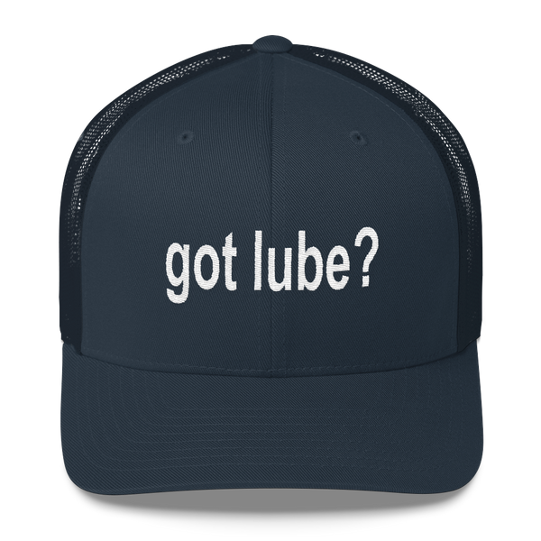 Got Lube? Lubrication Snapback Trucker Cap