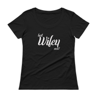 Best Wifey Ever! - Ladies' Scoopneck T-Shirt