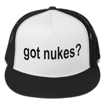 GOT NUKES? Embroidered Snapback Trucker Cap Hat