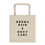 Brown Hair & Don't Care Durable Canvas Tote bag
