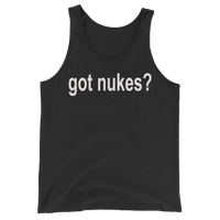 Got NUKES? Men's / Unisex  Nuclear Tank Top