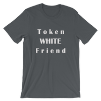 Token White Friend-  Funny Men's / Unisex short sleeve t-shirt