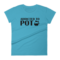 Addicted To Pot - Funny Coffee Pot Women's short sleeve t-shirt